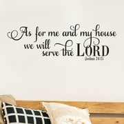 As for Me and My House We Will Serve the Lord Joshua 24:15 Vinyl Lettering Wall Decal Sticker Scripture Quote Decor Decals - Size: 12"H x 36"L - Color: Black
