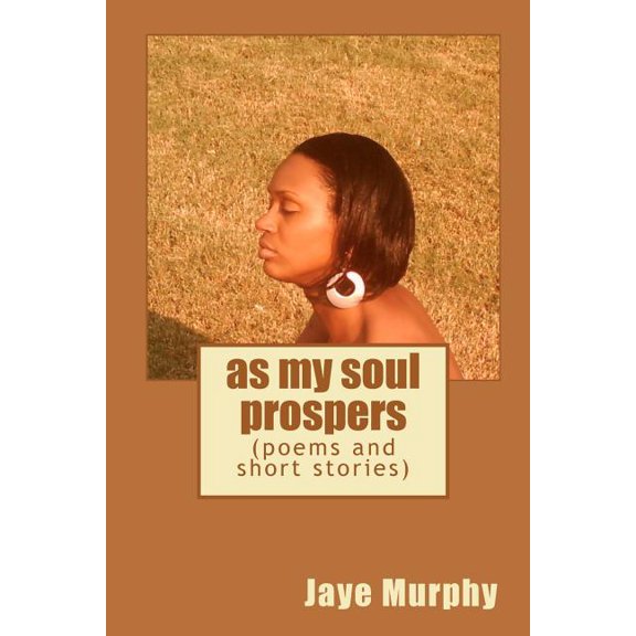 as my soul prospers: (poems and short stories), (Paperback)