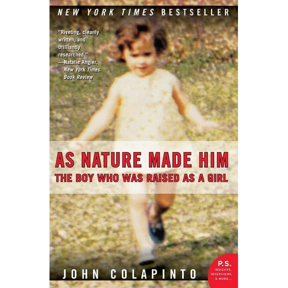 As Nature Made Him: The Boy Who Was Raised as a Girl, (Paperback)