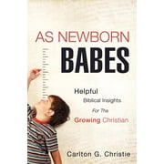 As Newborn Babes, Paperback