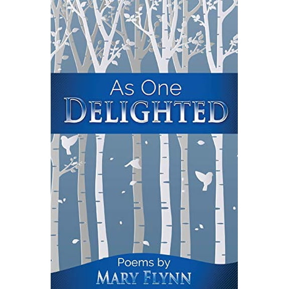 Pre-Owned As One Delighted: Poems By Mary Flynn Paperback