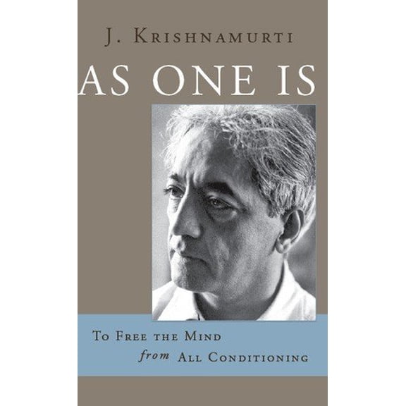 Pre-Owned As One Is: To Free the Mind from All Conditioning (Paperback) 1890772623 9781890772628