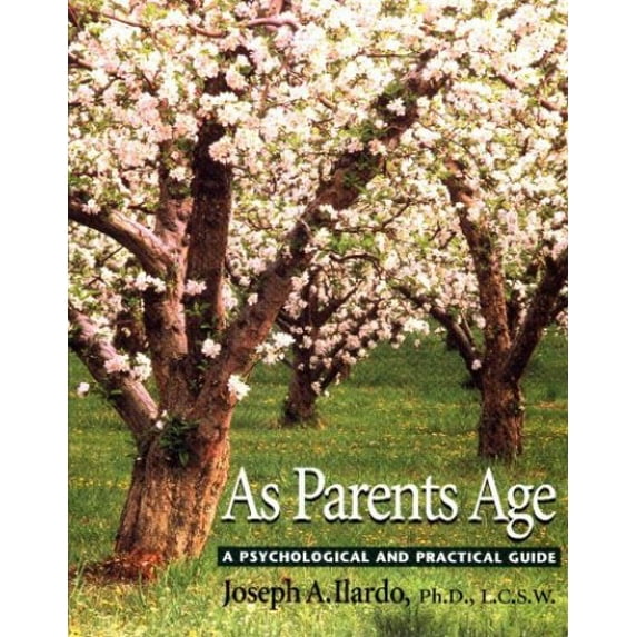 Pre-Owned As Parents Age : A Psychological and Practical Guide (Paperback)