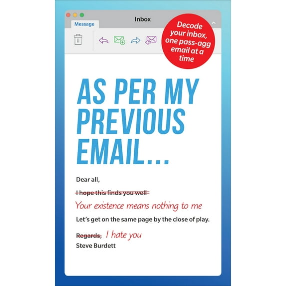 As Per My Previous Email ...: Decode Your Inbox, One Pass-Agg Message at a Time, (Paperback)
