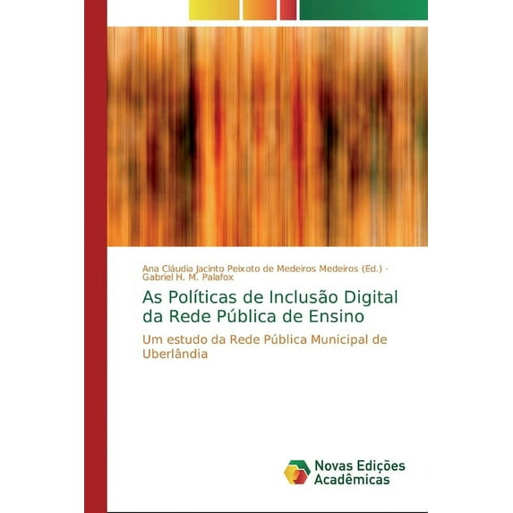 As Políticas de Inclusão Digital da Rede Pública de Ensino (Paperback)