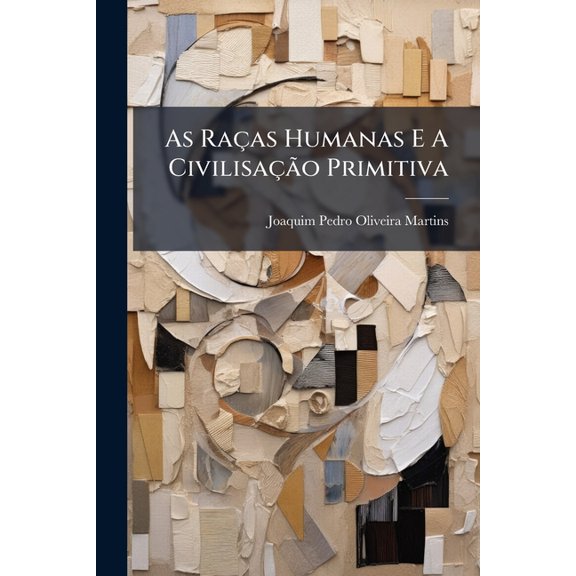 As Raas Humanas E A Civilisao Primitiva (Paperback)
