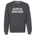 thumbnail image 1 of As Seen On Social Media Crewneck Sweatshirt, 1 of 1