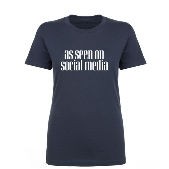 As Seen On Social Media Womens crewneck tee