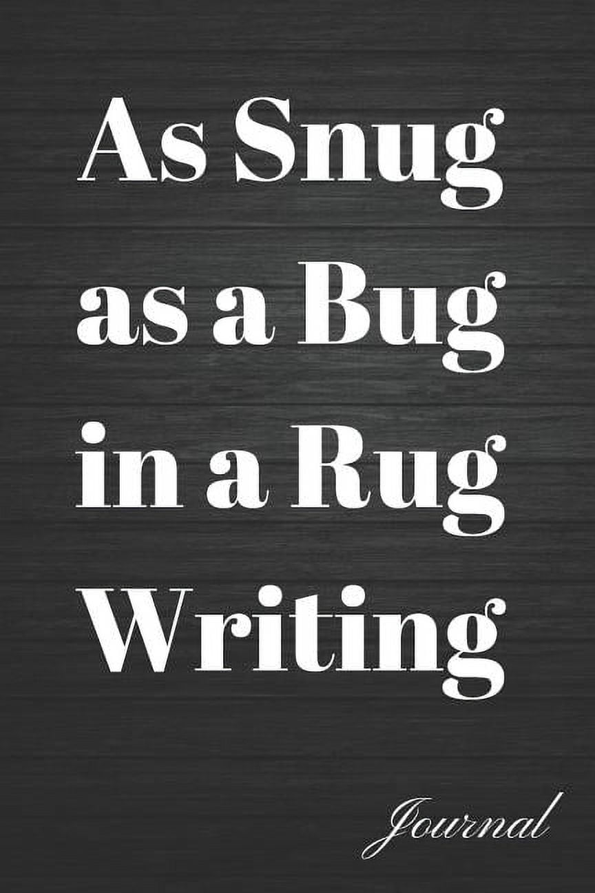 As Snug as a Bug in a Rug Writing Journal: Blank Lined Cuddly Up Diary ...