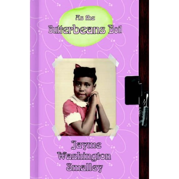 Pre-Owned As the Butterbeans Boil (Paperback) by Jayme Washington Smalley