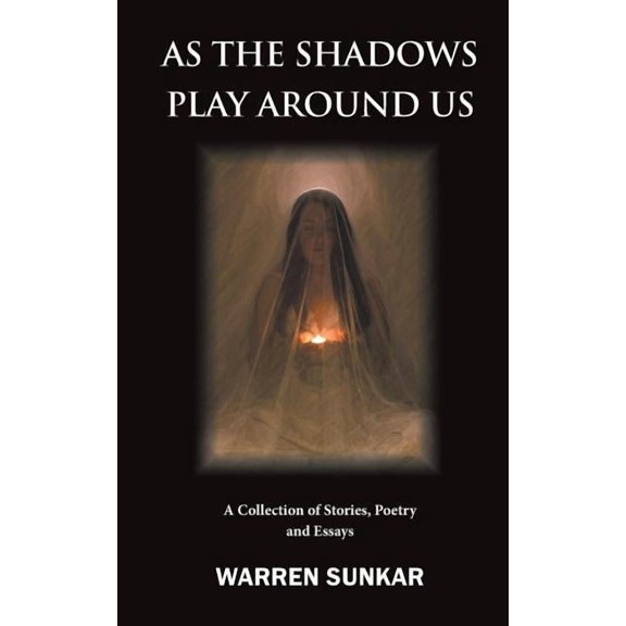 As The Shadows Play Around Us, (Paperback)