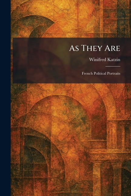 As They Are: French Political Portraits, (Paperback)