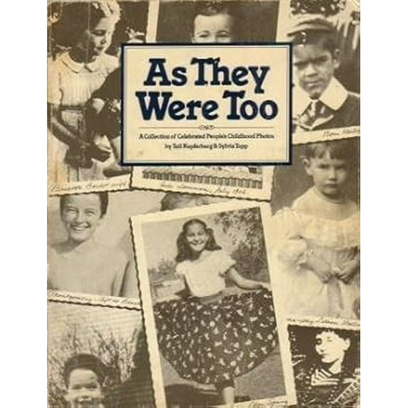 Pre-Owned As They Were Too : A Collection of Celebrated People's Childhood Photos (Hardcover) 9780825631603
