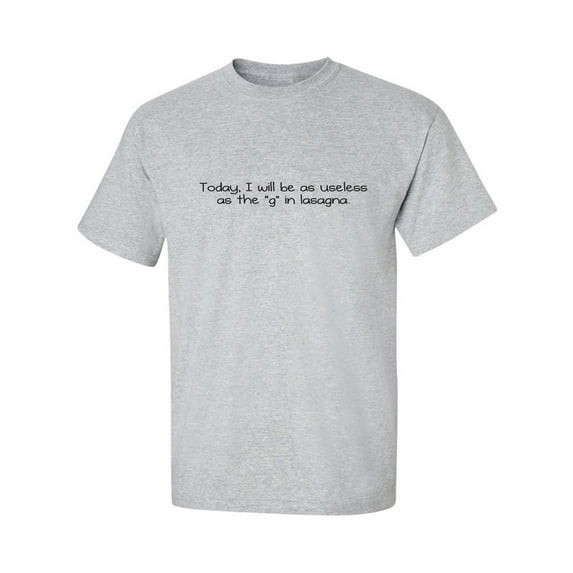 As Useless As The G" In Lasagna" Adult Short Sleeve T-shirt