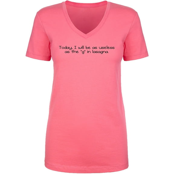 As Useless As The G" In Lasagna" Womens V-Neck T-Shirt
