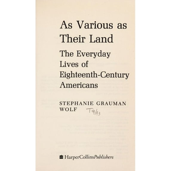 Pre-Owned As Various as Their Land: The Everyday Life of 18th-century Americans Hardcover