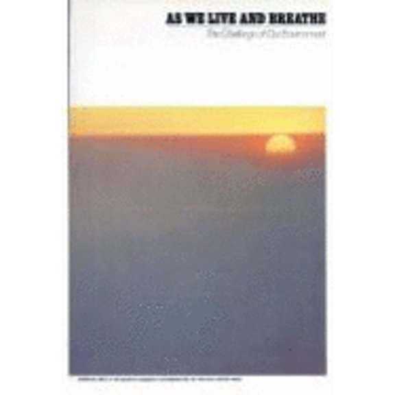 Pre-Owned As We Live and Breathe: Challenge of Our Environment Paperback