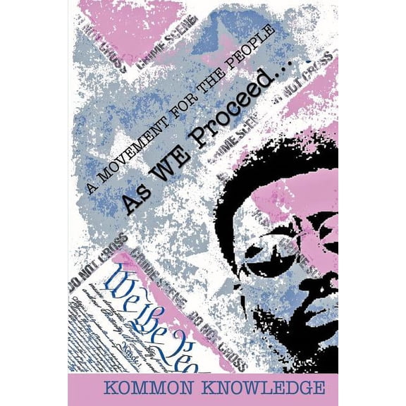 As WE Proceed .: A Movement for the People (Paperback)
