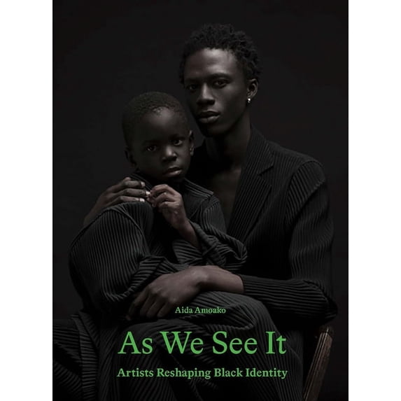 As We See It: Artists Redefining Black Identity, (Hardcover)