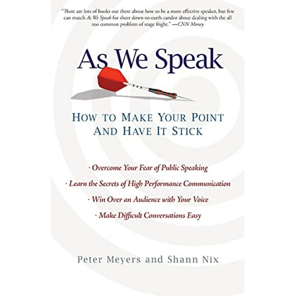 Pre-Owned As We Speak: How to Make Your Point and Have It Stick (Paperback) 1439153086 9781439153086