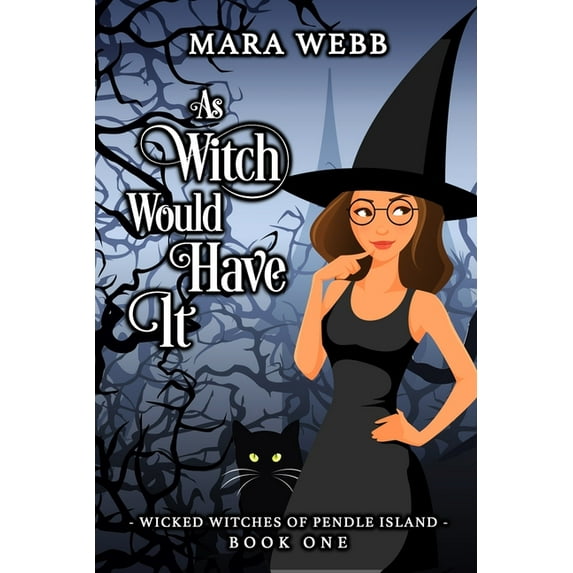 As Witch Would Have It (Paperback) by Mara Webb