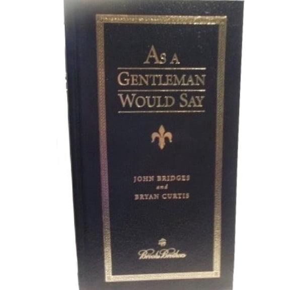 Pre-Owned As a Gentleman Would Say Brooks Brothers