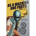 thumbnail image 1 of As a Machine and Parts: a novella (Paperback) by Caleb J Ross, 1 of 1