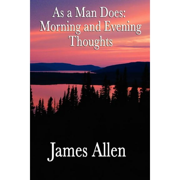 As a Man Does: Morning and Evening Thoughts, (Paperback)