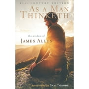 As a Man Thinketh 21st Century Edition The Wisdom of James Allen, Paperback
