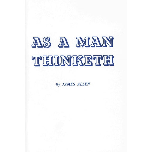 As a Man Thinketh, (Paperback)