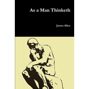 As a Man Thinketh, Paperback
