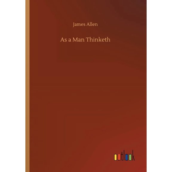 As a Man Thinketh, (Paperback)