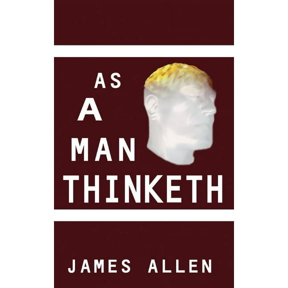 As a Man Thinketh (Paperback)