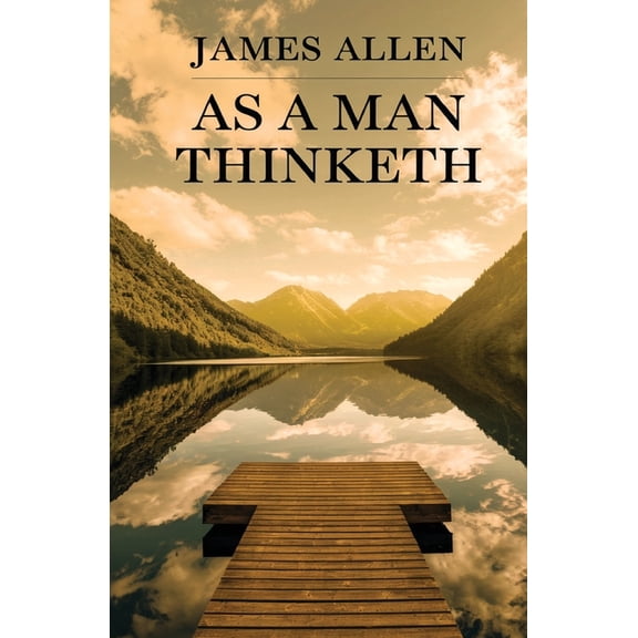 As a Man Thinketh, (Paperback)