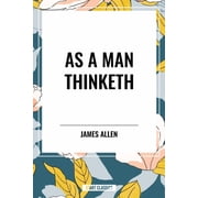 As a Man Thinketh, Paperback