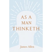 As a Man Thinketh With an Essay from Within You is the Power by Henry Thomas Hamblin, Paperback