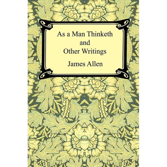 As a Man Thinketh and Other Writings, (Paperback)