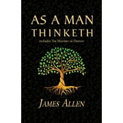 As a Man Thinketh - the Original 1902 Classic includes the Mastery of Destiny Readers Library Classics, Paperback