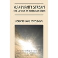 thumbnail image 1 of Pre-Owned As a Mighty Stream The Life of an American Rabbi (Paperback) 1478738731 9781478738732, 1 of 1