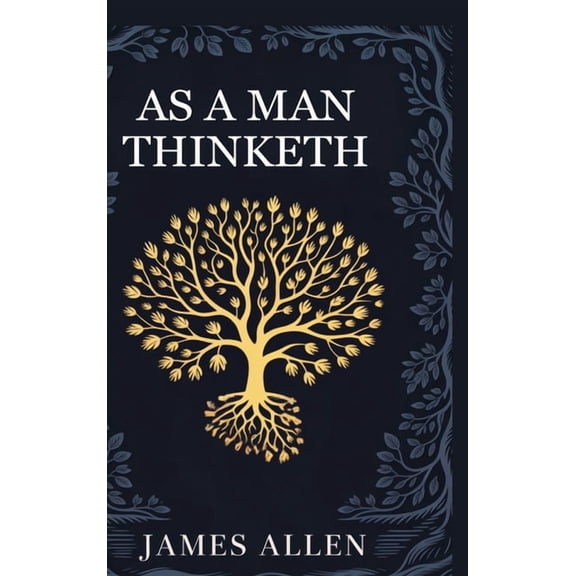 As a man Thinketh, (Hardcover)