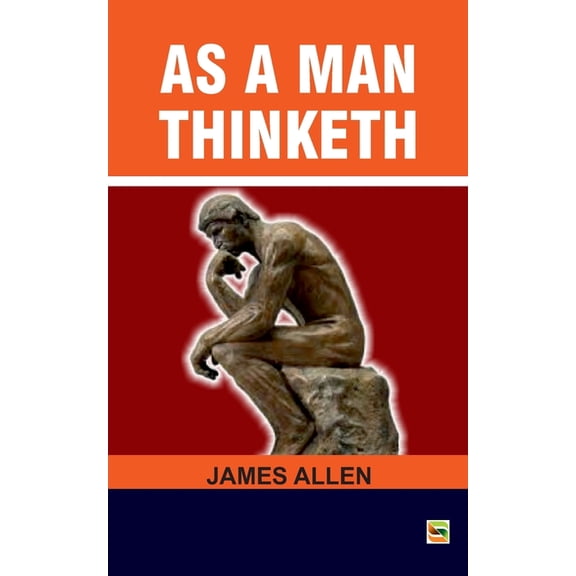 As a man Thinketh, (Paperback)