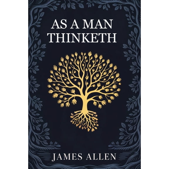 As a man Thinketh, (Paperback)