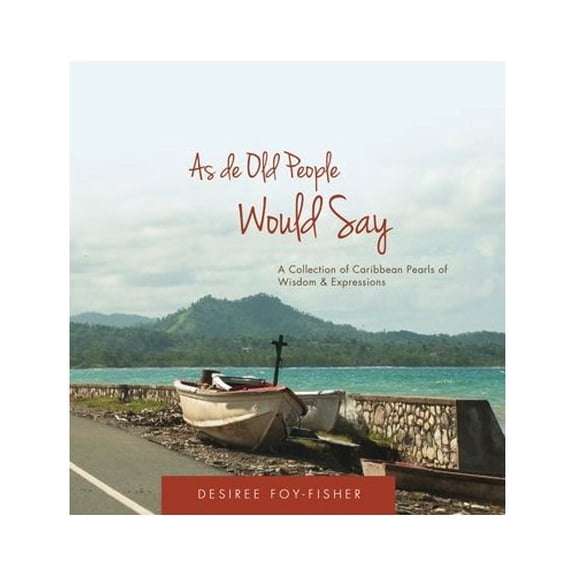 Pre-Owned As de Old People Would Say (Hardcover) 9781450733328