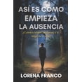 thumbnail image 1 of AsÃ­ es como empieza la ausencia: Crimen y misterio en Asturias, (Paperback), 1 of 1