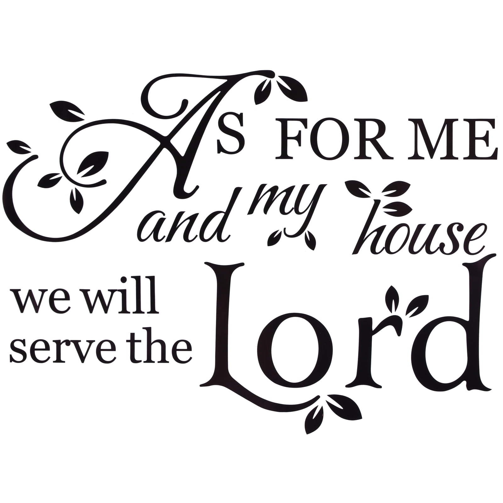 As For Me And My House We Will Serve The Lord Joshua 24 15 Vinyl Wall as-for-me-and-my-house-we-will-serve-the-lord-joshua-24-15-vinyl-wall