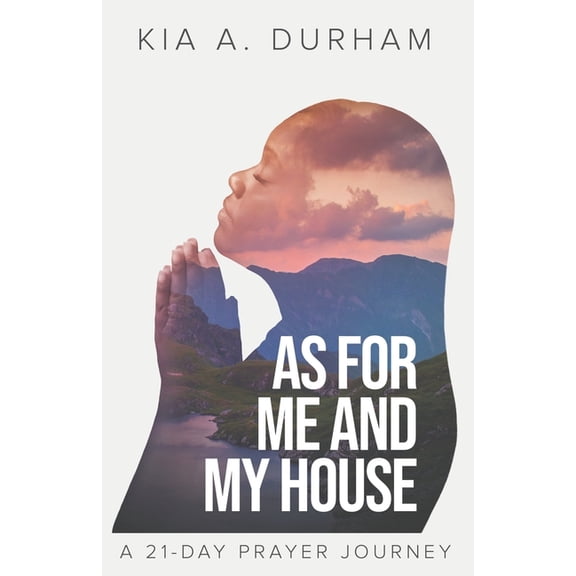 As for me and my House: A 21-day Prayer Journey (Paperback)