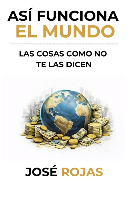 AsÃ­ funciona el mundo: Las cosas como no te las dicen, (Paperback)