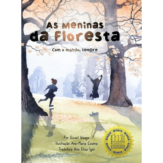 As meninas da floresta, Com o mundo, sempre, (Hardcover)