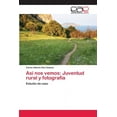 thumbnail image 1 of Así nos vemos: Juventud rural y fotografía (Paperback), 1 of 1