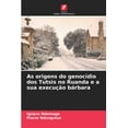 thumbnail image 1 of As origens do genocídio dos Tutsis no Ruanda e a sua execução bárbara (Paperback), 1 of 1